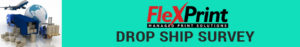 FlexPrint Drop-Ship-Survey