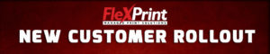 FlexPrint New Customer Rollout Survey